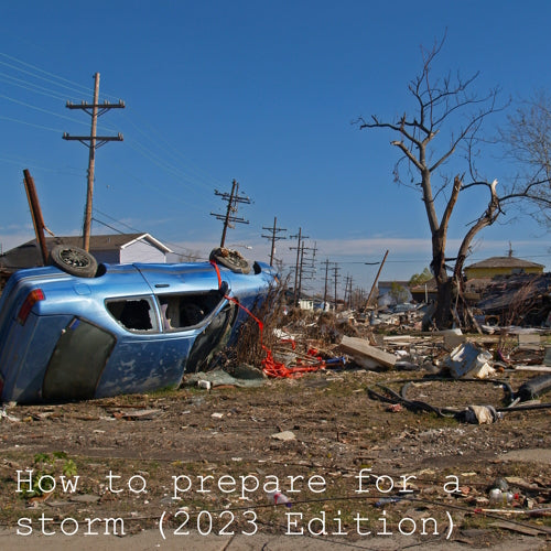 How to prepare for a storm (2023 Edition)